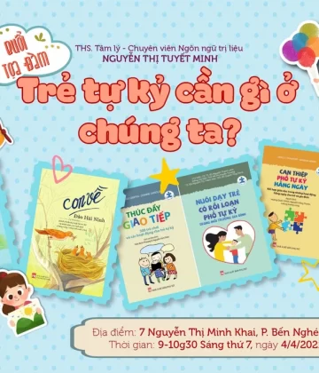 Tọa đàm: “Trẻ Tự Kỷ Cần Gì Ở Chúng Ta?”